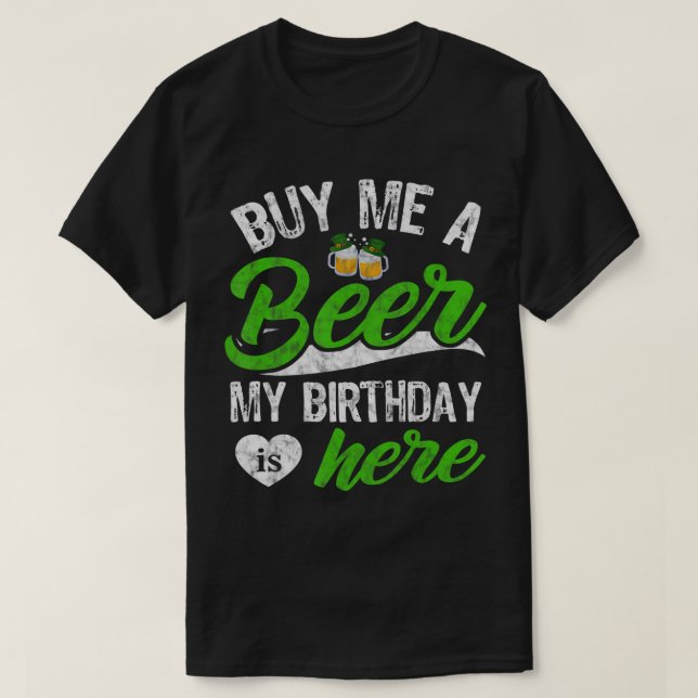 Köp mig ett öl min födelsedag är här... t shirt (Design framsida)