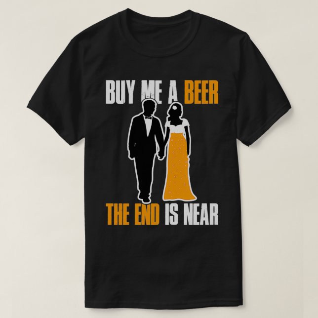Köp mig ett öl när slutet är nära Pullover T Shirt (Design framsida)