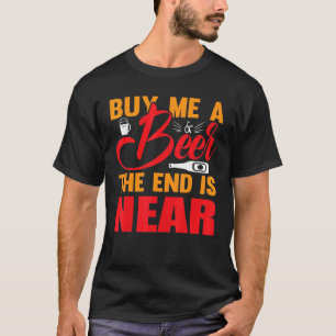 Köp mig ett öl så är det nära Drinker T Shirt