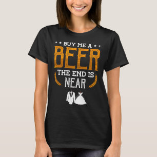 Köp mig ett öl så är det nära för en Groom-funny B T Shirt