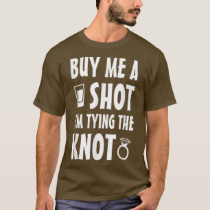 Köp Mig Ett Skott Jag Knyter Knuten T Shirt