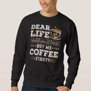 Köp mig kaffe första koffeinavdragare Cafe-kaffe Lång Ärmad Tröja