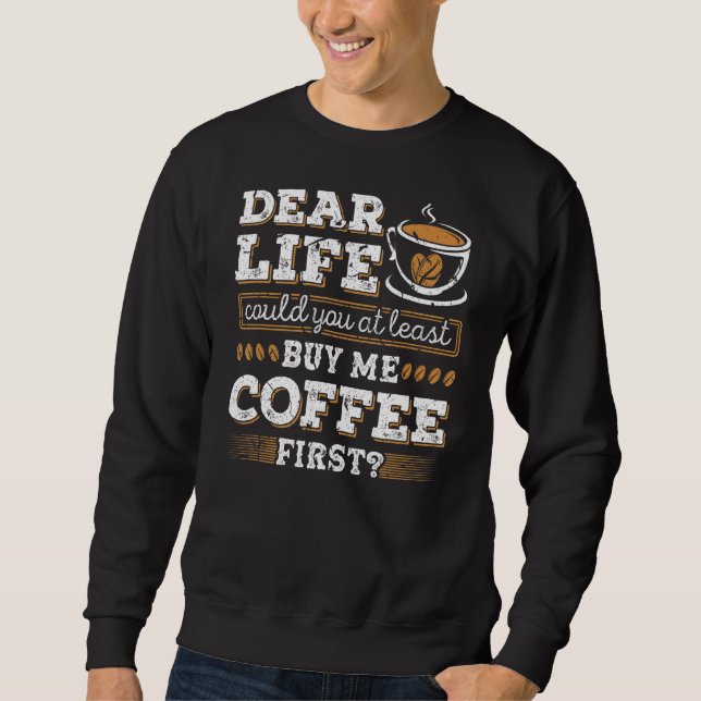 Köp mig kaffe första koffeinavdragare Cafe-kaffe Lång Ärmad Tröja (Framsida)
