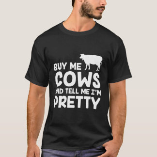 Köp mig kor och säg att jag är Söt. T Shirt