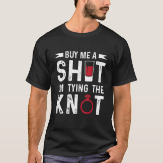 Köp Mig Shot Jag Knyter Knut Sällskaps Bröllopsfes T Shirt
