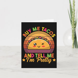 Köp mig tacos och berätta att jag är söt rolig tac kort