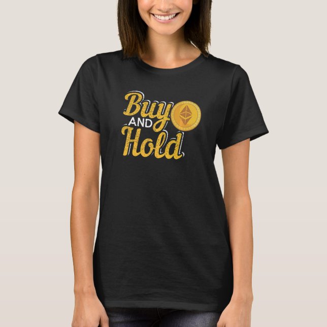Köp och behåll Kryptocurrency-investering T Shirt (Framsida)
