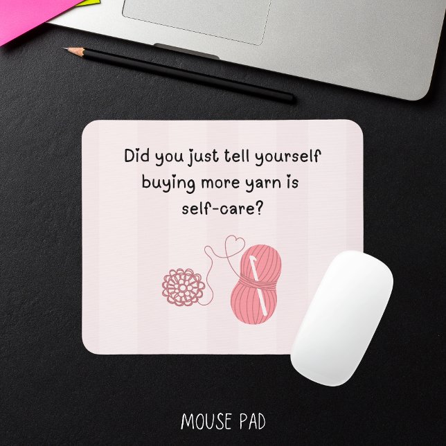 “Köpa Garn Är Egenvård” Rolig Stickning Musmattor (Did you just tell yourself buying more yarn is self-care mouse pad)