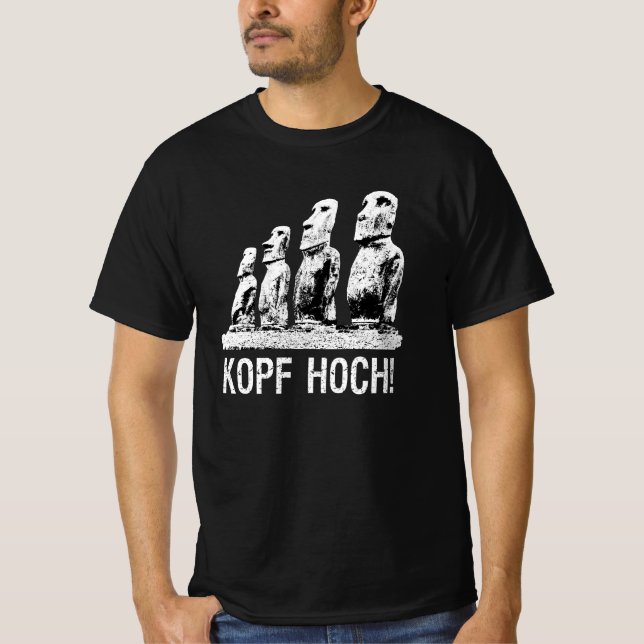 Kopf Hoch! Moai Easter Island Rapa Nui T Shirt (Framsida)