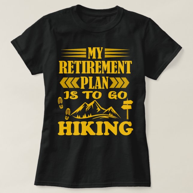 Kopia av Mitt pension-plan är att gå och anställa  T Shirt (Design framsida)