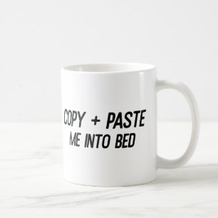 "Kopiera + Klistra in mig i bed" Mugg 💻 ➡️ 🛏️