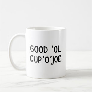 Kopp av den Joe kaffemuggen - bra Ol Cup'O'Joe