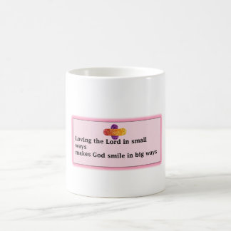 Kopp med citat "Loving the Lord på små sätt
