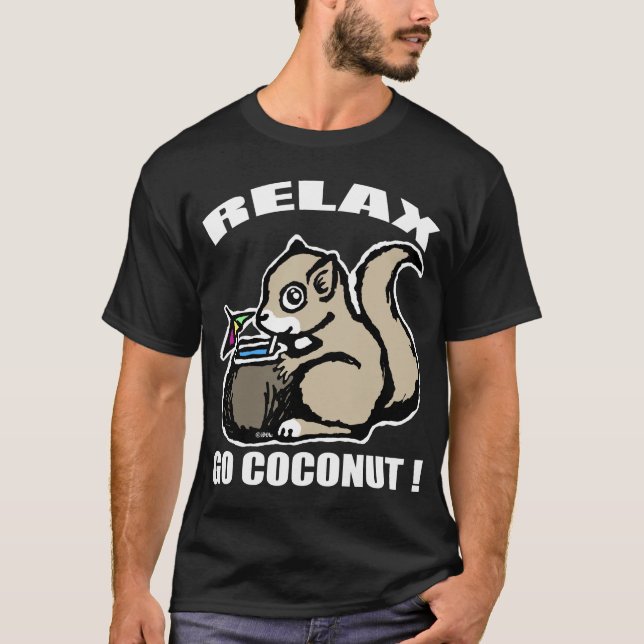 Koppla av! Går kokosnöten Tee Shirt (Framsida)