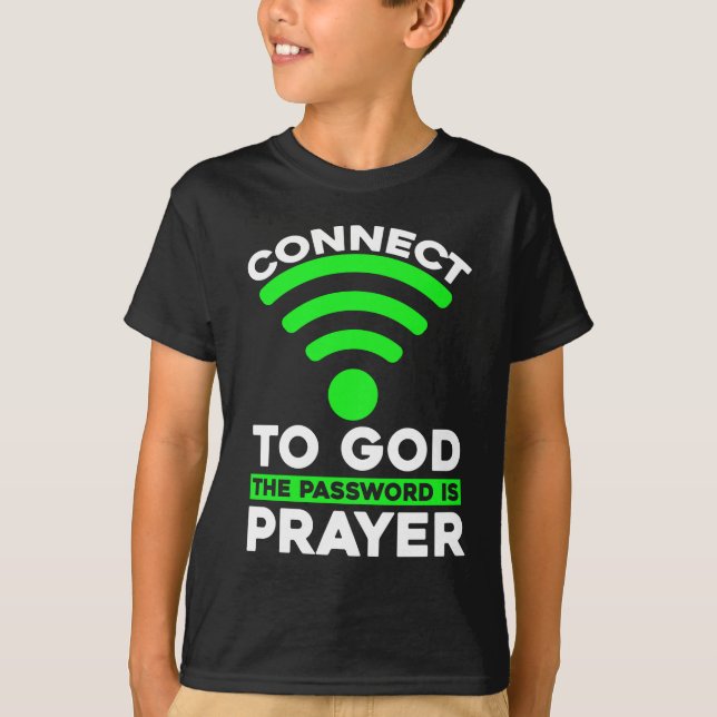 Koppla till Gud Lösenordet är bönekristen T Shirt (Framsida)
