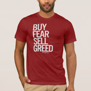"Köpskräck, Sellgirighet" manar utslagsplats T Shirt