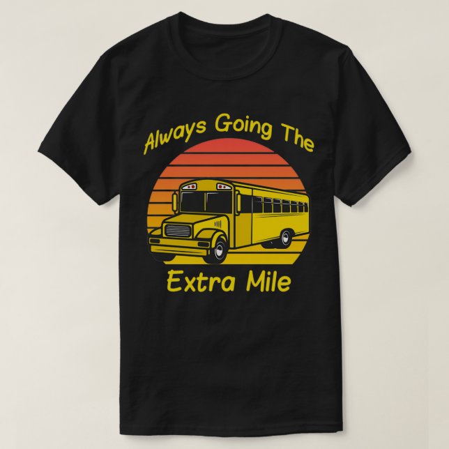 Kör alltid drivrutin Extra Mile School Buss T Shirt (Design framsida)