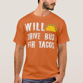 Kör Buss för Tacos Funny Buss-drivrutinsfras Q T Shirt