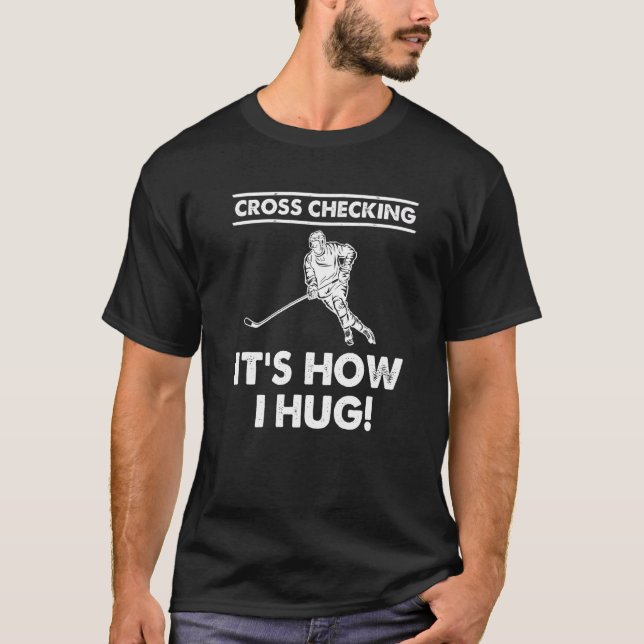 Kor... Det är hur jag hugger ishockeyspelare T Shirt (Framsida)