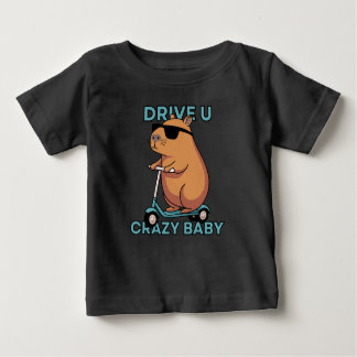 Kör dig till galna baby t shirt