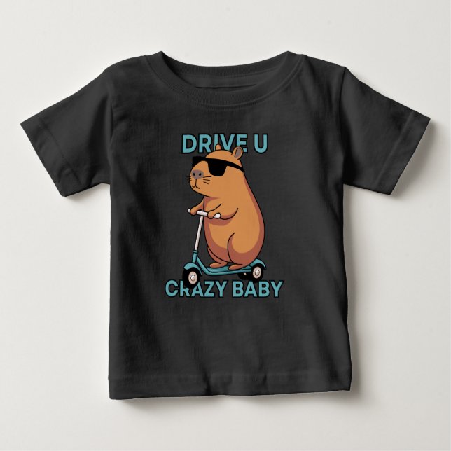 Kör dig till galna baby t shirt (Framsida)