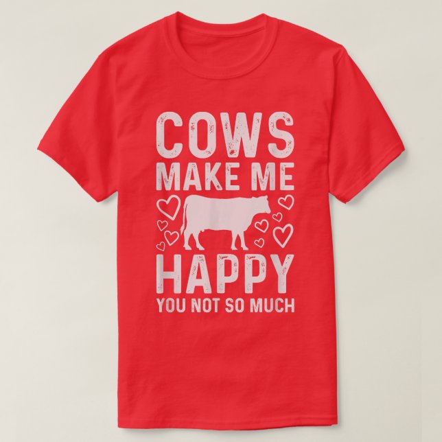 Kor får mig att Lycklig du inte är så lättsinnig C T Shirt (Design framsida)