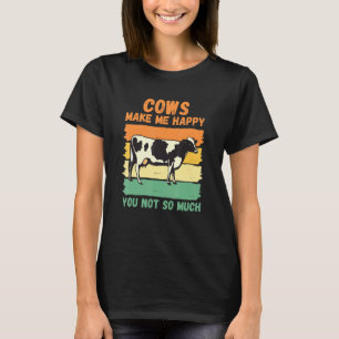 Kor får mig att Lycklig inte så mycket T Shirt