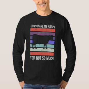 Kor gör mig till Lycklig-lustigt odlarm T Shirt