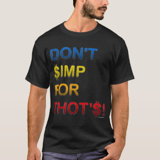 KÖR INTE FÖR DEM! T SHIRT