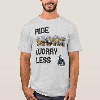 Kör Mer Oroa Mindre Biker-citat med Anpassad Bild T Shirt