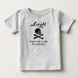 Kör mig för att Prata som en pirat Baby Tee Shirt
