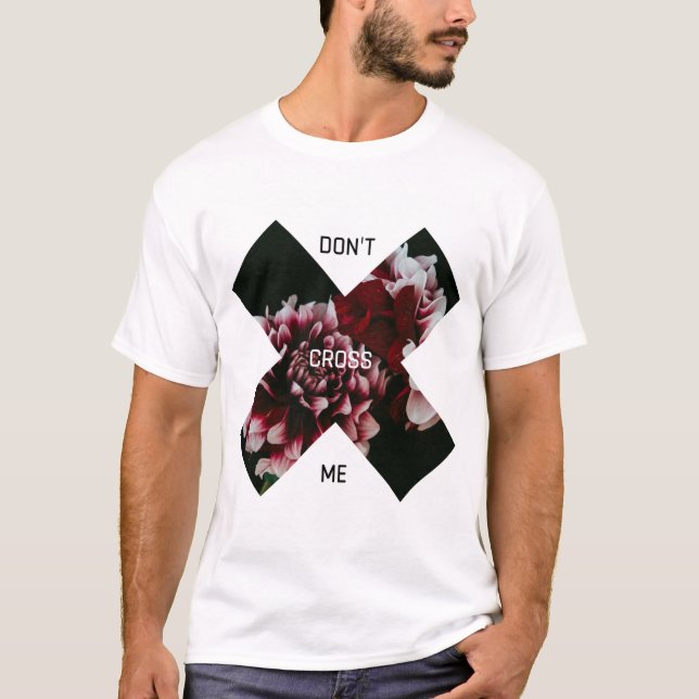 Kor mig inte blommigtens designskjorta t shirt (Framsida)