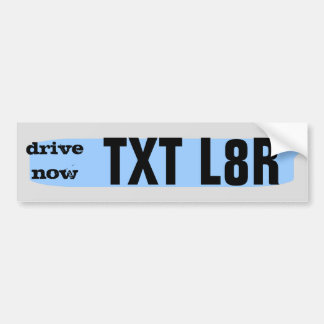 kör nu… TXT L8R Bildekal