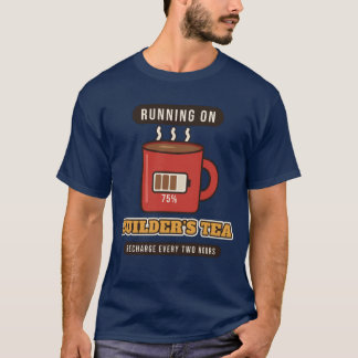 Kör på Byggarens Te T Shirt