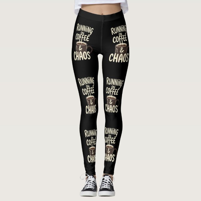 Kör på Kaffe och Kaos Rolig Livsstils Konst Leggings (Framsida)