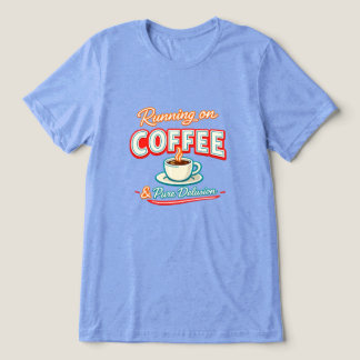 Kör på Kaffe och Ren Vanföreställning T Shirt