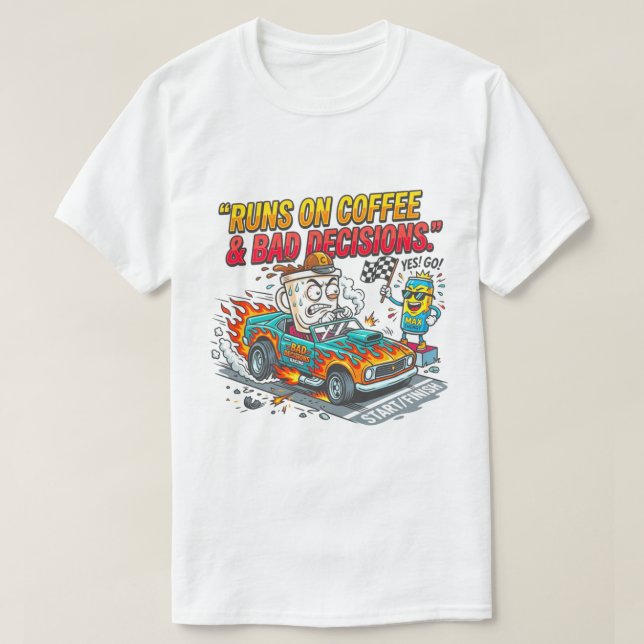 Kör på kaffe rolig citat -pml mode t shirt (Design framsida)