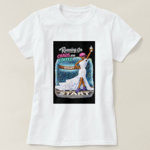 Kör På Kaos Kaffe Roligt Brud T Shirt