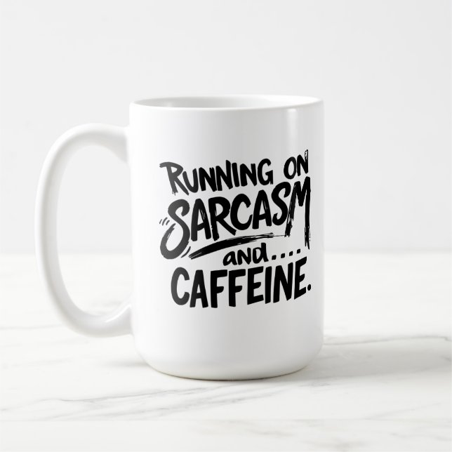 Kör på sarkasm och koffein kaffemugg (Vänster)