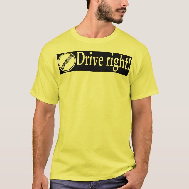 Kör rätt t shirt (Framsida)