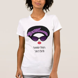 Kör saker sedan födseln – Afro Chic Retro Glamour T Shirt