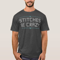 Kor Stitcher Klubb Humor Stitches är galna