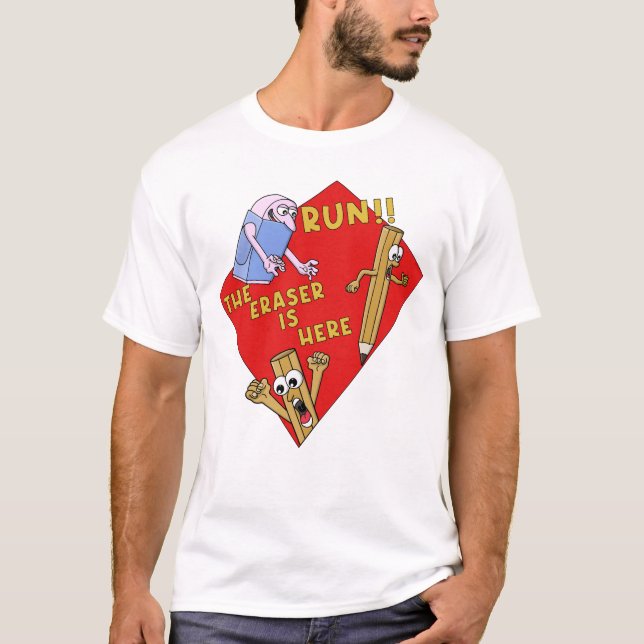 Kör suddgummit är här Rolig skola T Shirt (Framsida)