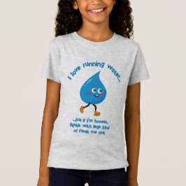 Kör Vatten Freaker ut mig! T Shirt
