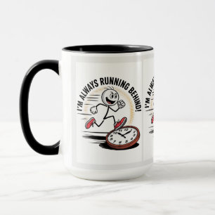 Köra alltid bakom - Lustigt Latecomer-design Mugg