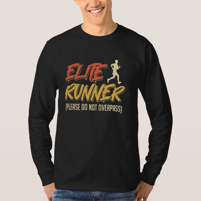 Köra ELITE-SPRINGERNA SNÄLLA INTE PASS Funny Mara T Shirt (Framsida)