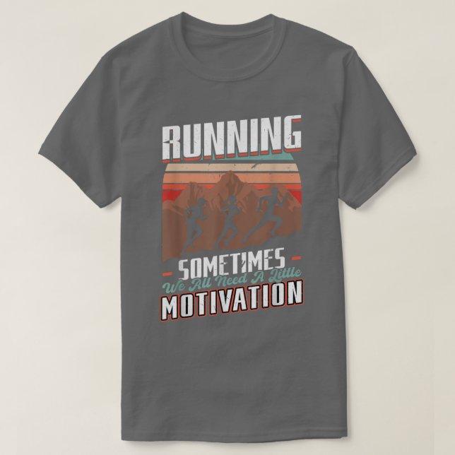 Köra - ibland behöver vi lite motivation - t shirt (Design framsida)