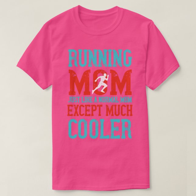 Köra Mamma-kylare än normalt T Shirt (Design framsida)