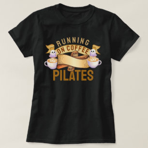 Köra på kaffepilater t shirt