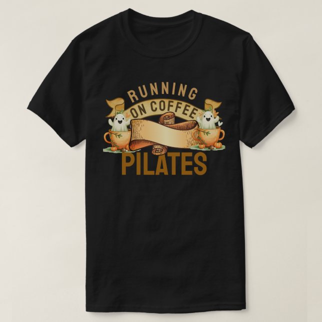 Köra på kaffepilater t shirt (Design framsida)